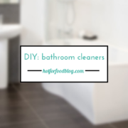 DIY bathroom cleaners_hot for food